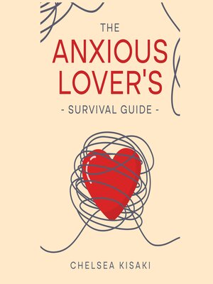 cover image of The Anxious Lovers Survival Guide